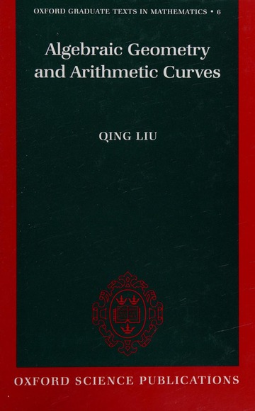 Algebraic geometry and arithmetic curves : Liu, Qing, 1963 July
