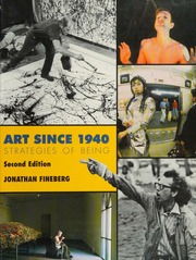 Art since 1940 : strategies of being : Fineberg, Jonathan David