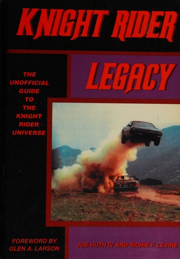 Knight Rider Legacy: The Unofficial Guide to the Knight Rider