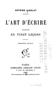 L'art d'écrire enseigné en vingt leçons : Albalat, Antoine : Free
