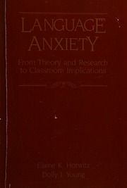 Language anxiety : from theory and research to classroom