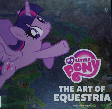 My little pony : the art of Equestria : Free Download, Borrow, and