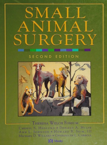 Small animal surgery : Fossum, Theresa Welch : Free Download