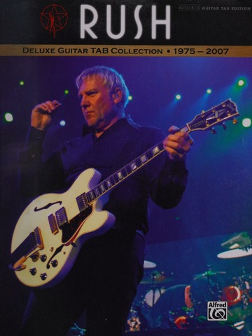 Rush -- Deluxe Guitar TAB Collection 1975 - 2007: Authentic Guitar