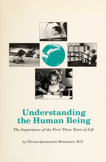 Understanding the human being : the importance of the first three