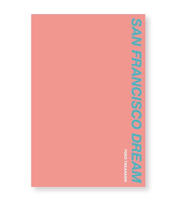 SAN FRANCISCO DREAM / 高橋ヨーコ Yoko Takahashi ON READING Online Shop