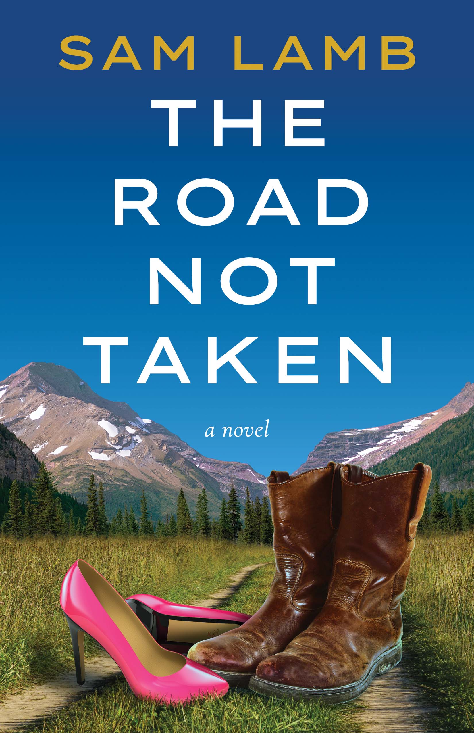 The Road Not Taken, by Sam Lamb | Atmosphere Press