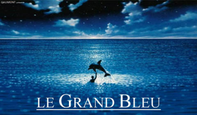 グラン・ブルー」（原題：LE GRAND BLEU） - Jardin francais
