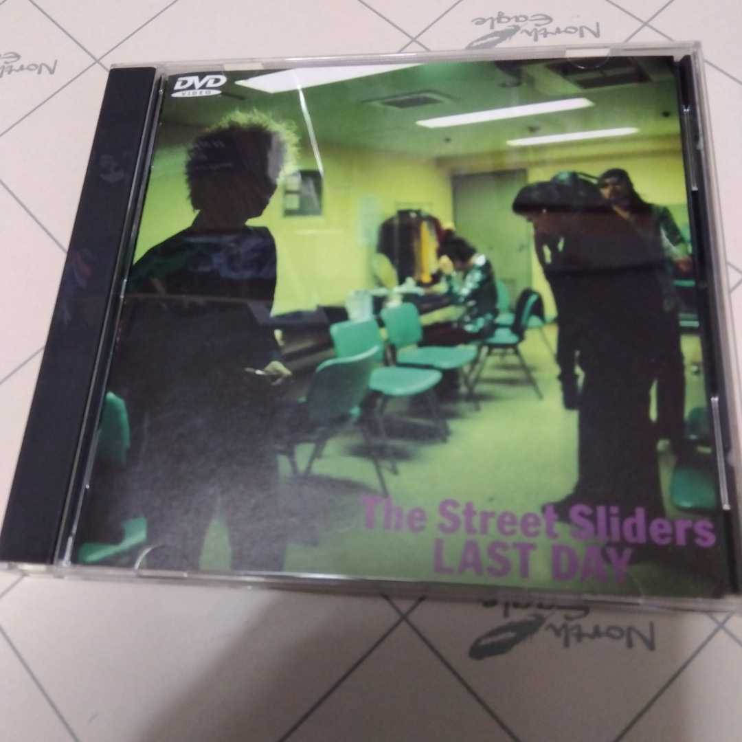 The Street Sliders：LAST DAY（DVD） The Street Sliders：LAST DAY