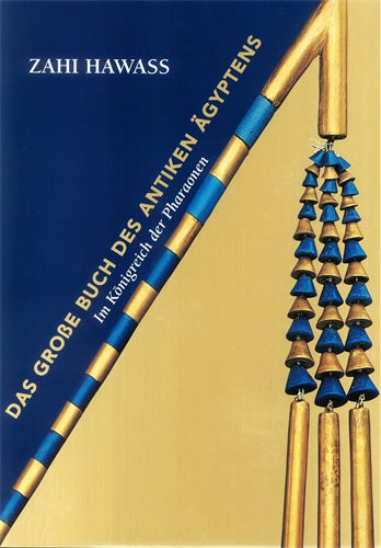 The Great Book of Ancient Egypt (German edition): In the Realm of