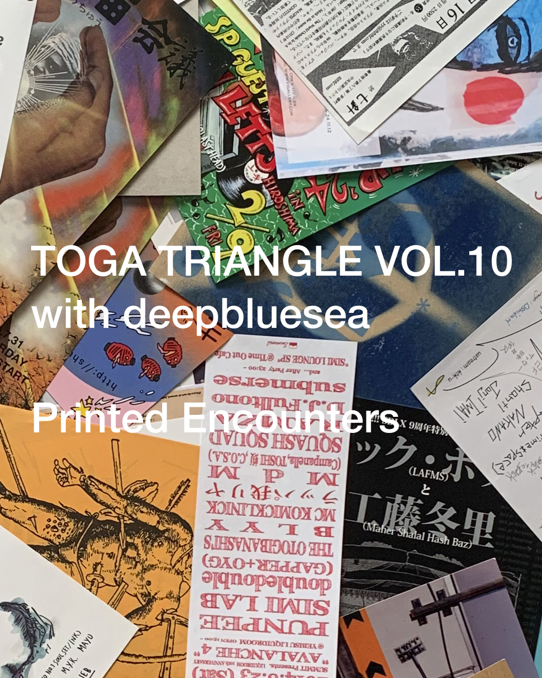 TOGA TRIANGLEがdeepblueseaとのフライヤー展「Printed Encounters」を
