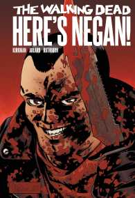 Books Kinokuniya: The Walking Dead : Here's Negan (Kinokuniya
