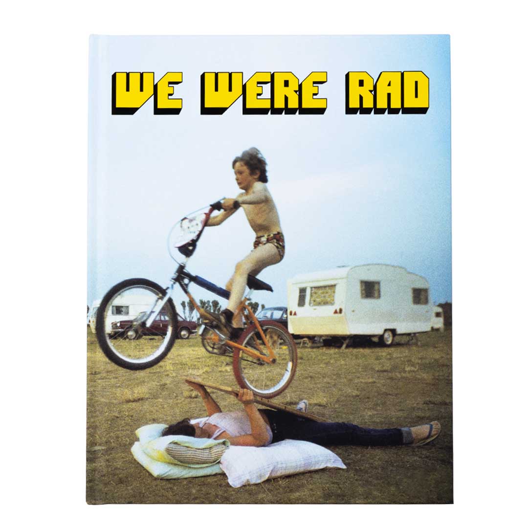 We Were Rad Book | UK BMX history | Backyard BMX
