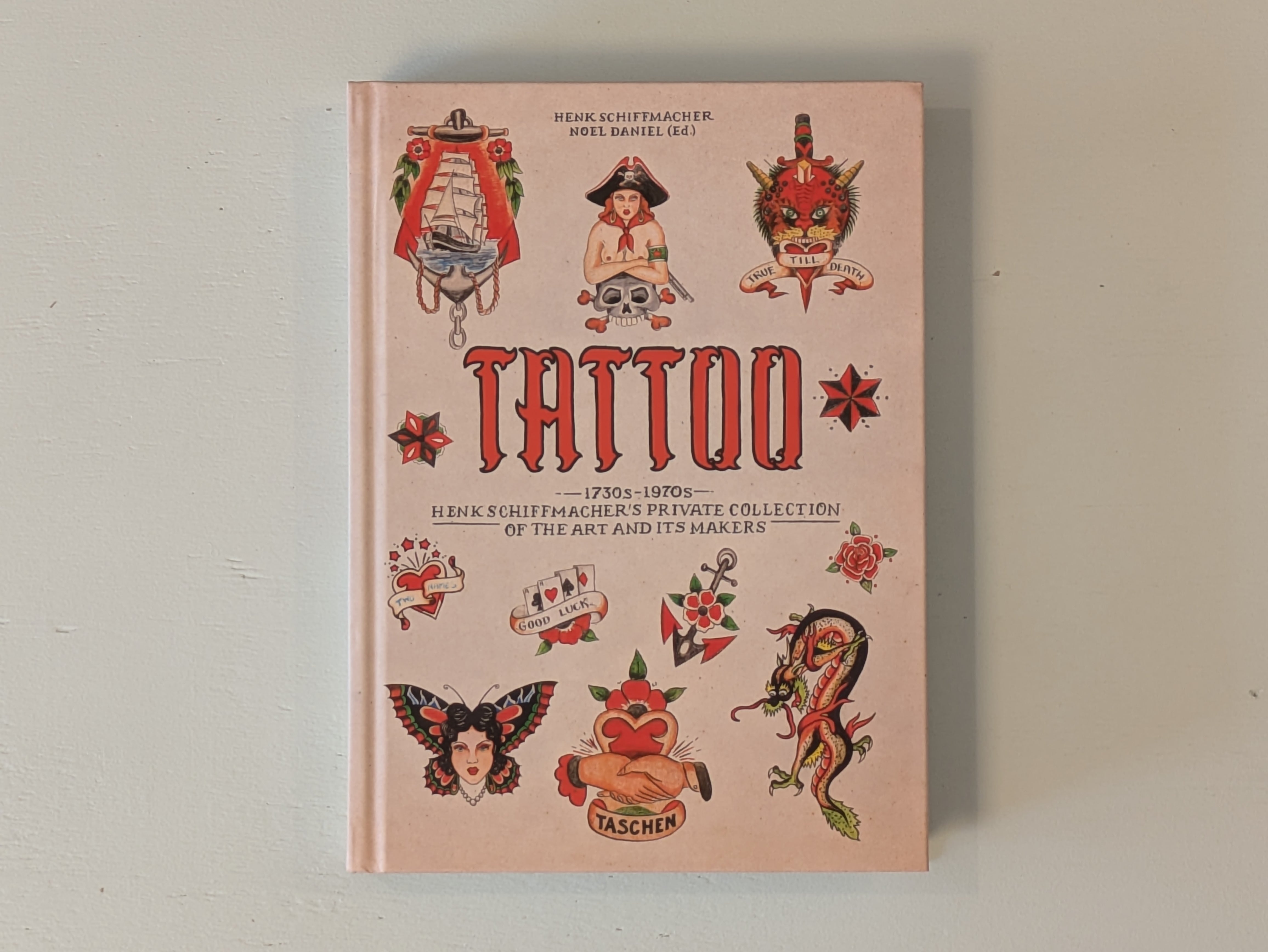 TATTOO 1730s-1970s : Henk Schiffmacher's Private Collection