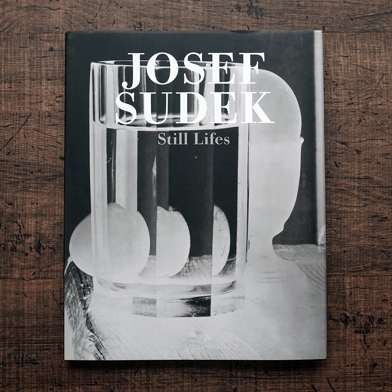JOSEF SUDEK Still Lifes | タイムカプセル