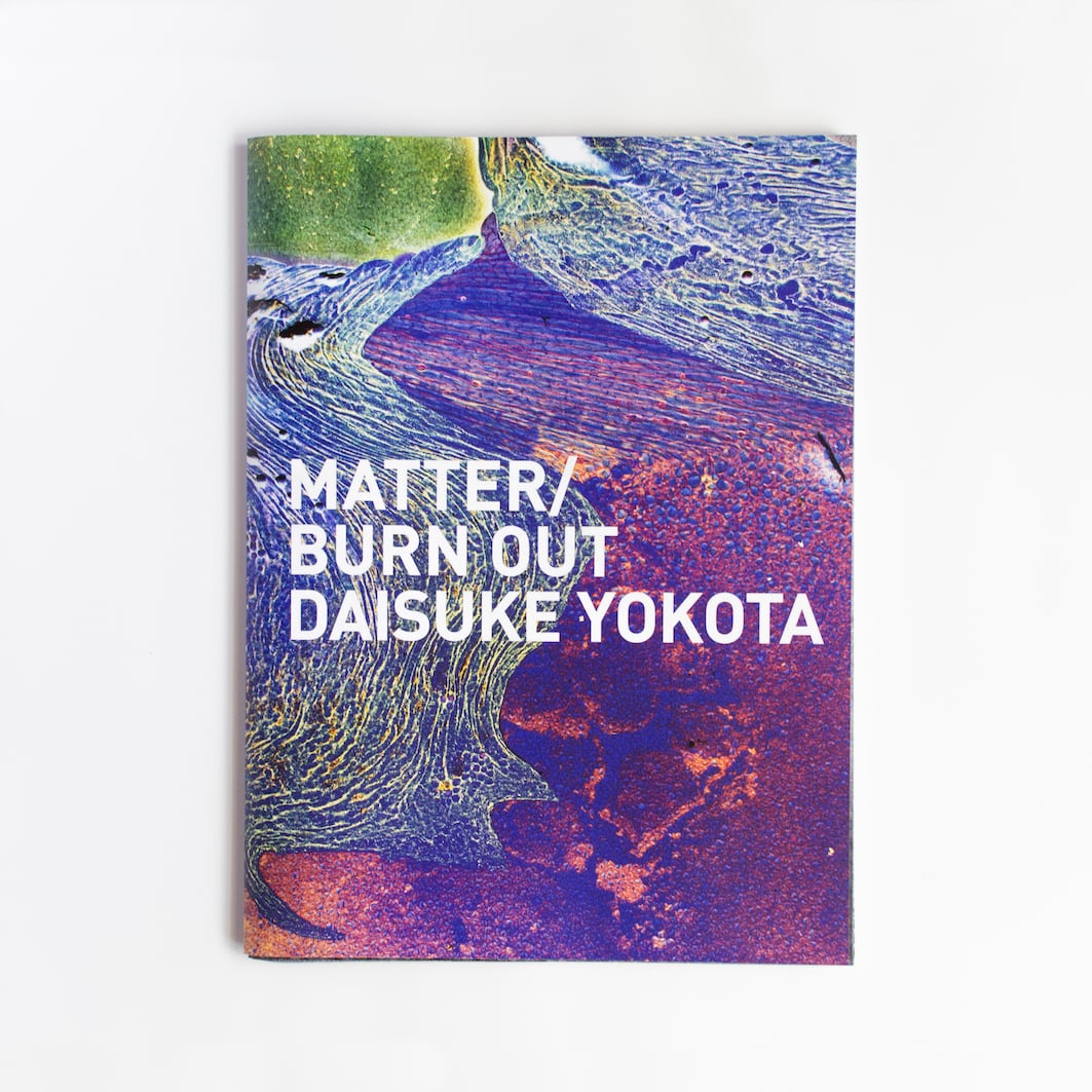 横田大輔（DAISUKE YOKOTA）MATTER/BURN OUT *Re-edited & Limited