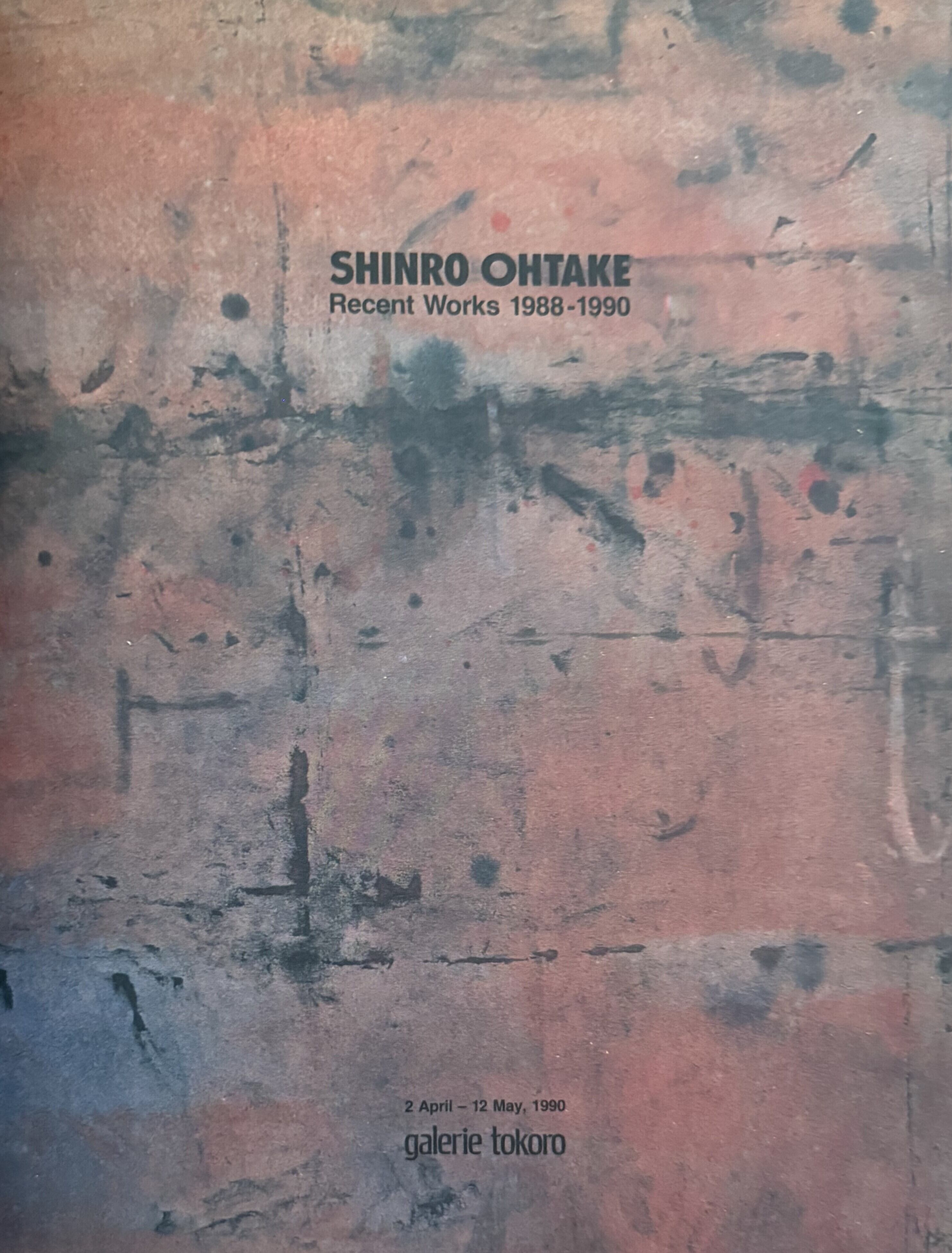 大竹伸朗 Recent Works 1988-1990 大竹伸朗 Recent Works 1988-1990