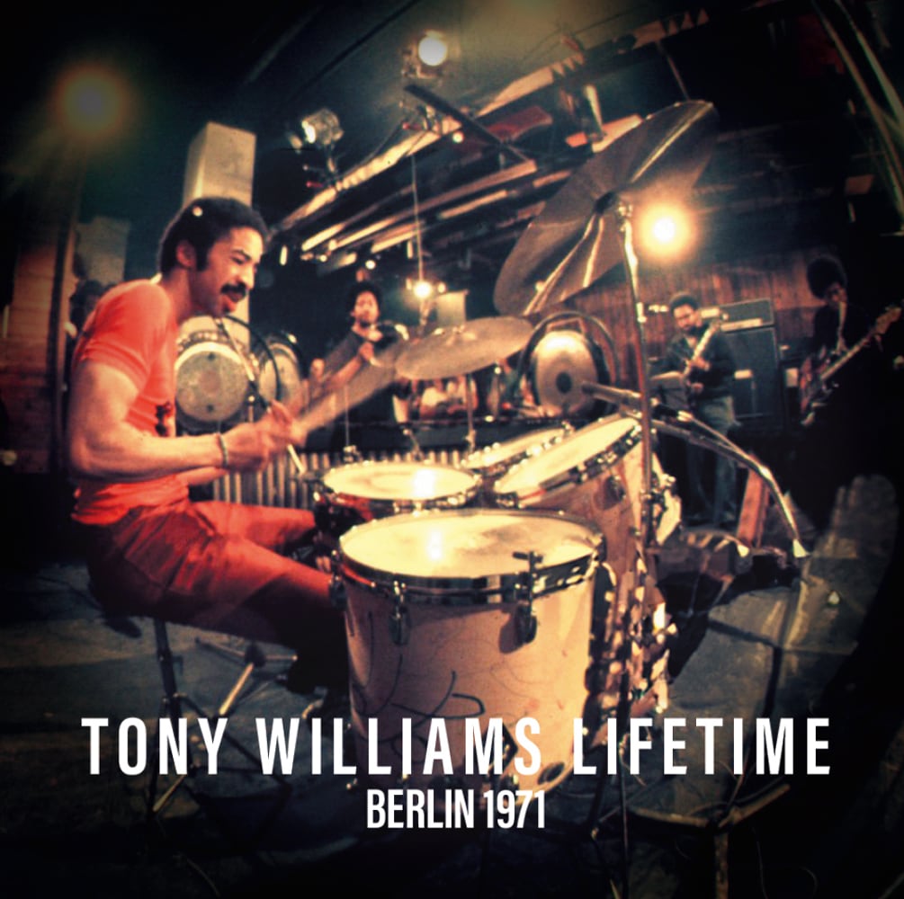 TONY WILLIAMS LIFETIME / BERLIN 1971(1CDR) | Cyberseekers Select