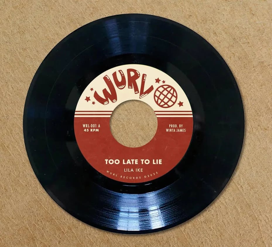 7” Too Late To Lie - Lila Iké ｜WURL (Uk) WURL-001 | Grassroots