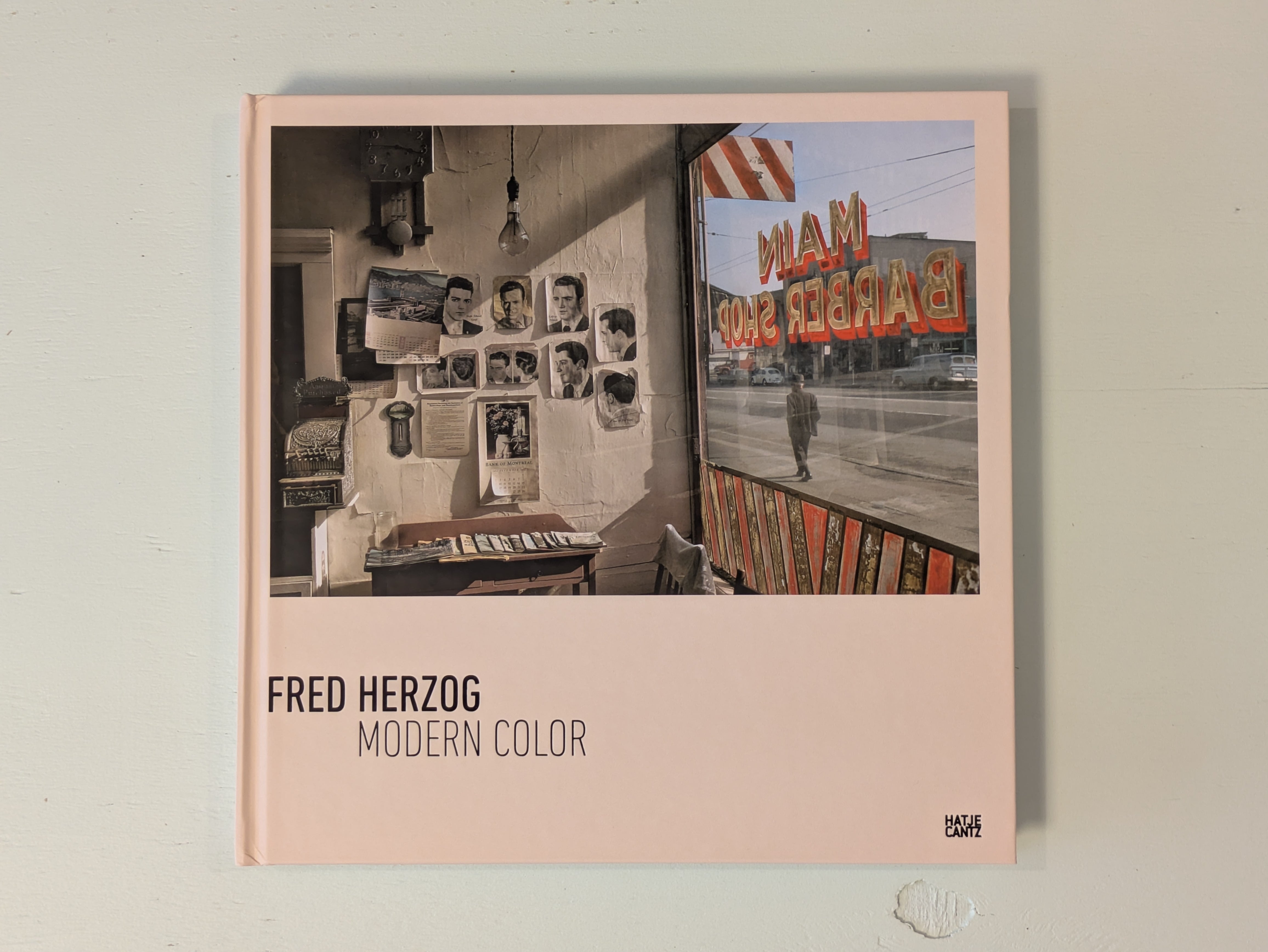 Modern Color : Fred Herzog / モダン・カラー フレッド・ヘルツォーク