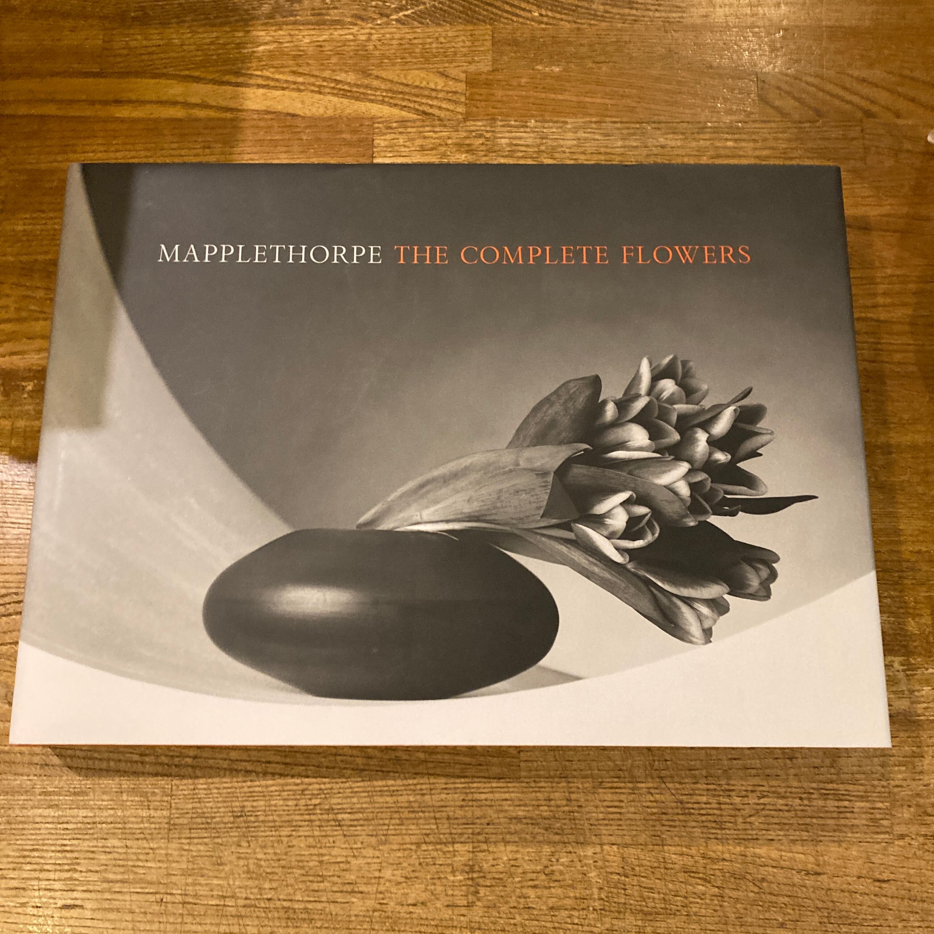 Mapplethorpe: The Complete Flowers / Robert Mapplethorpe（ロバート