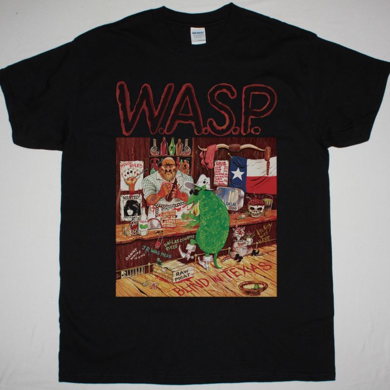 W.A.S.P. BLIND IN TEXAS - Best Rock T-shirts