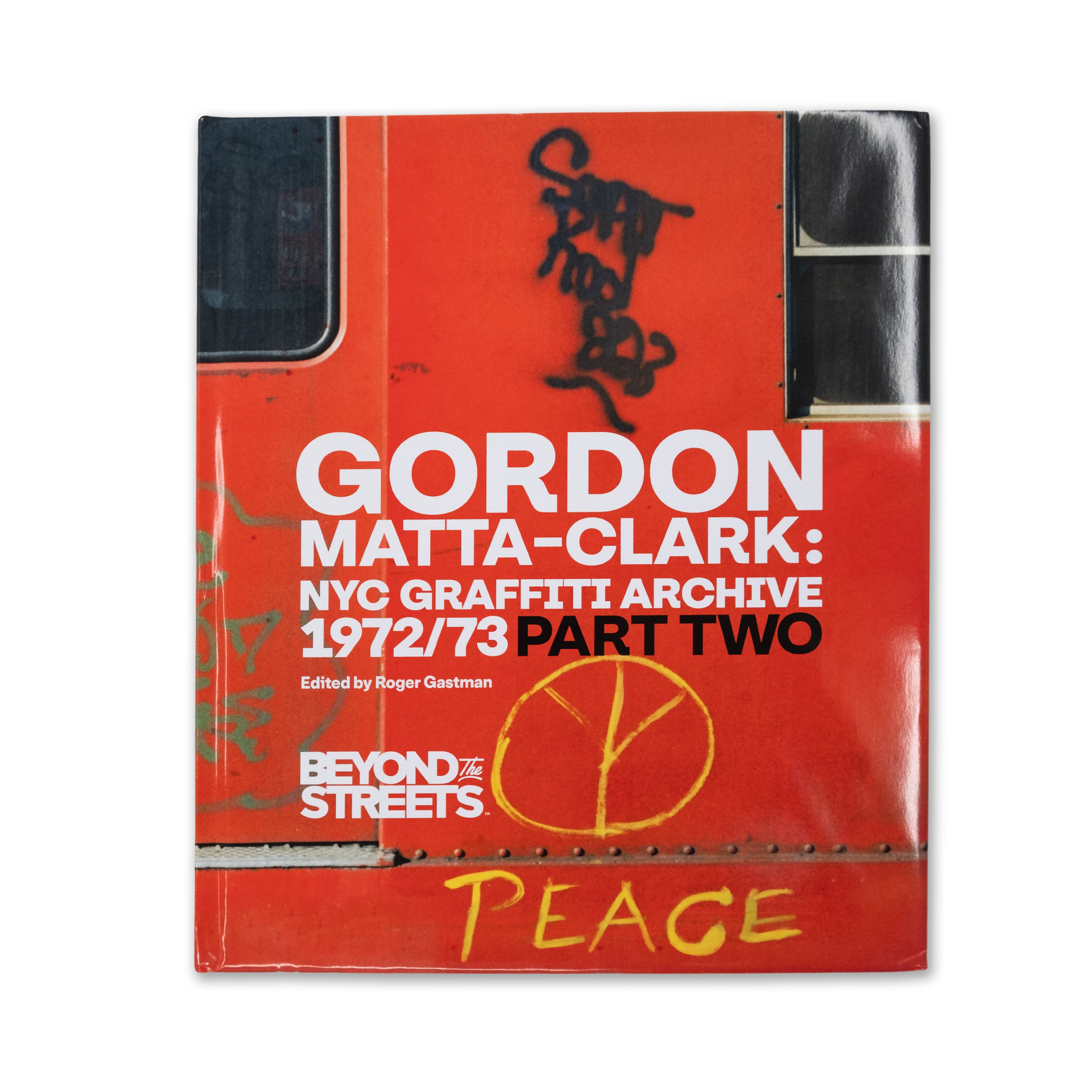 Gordon Matta-Clark: NYC Graffiti Archive 1972/73