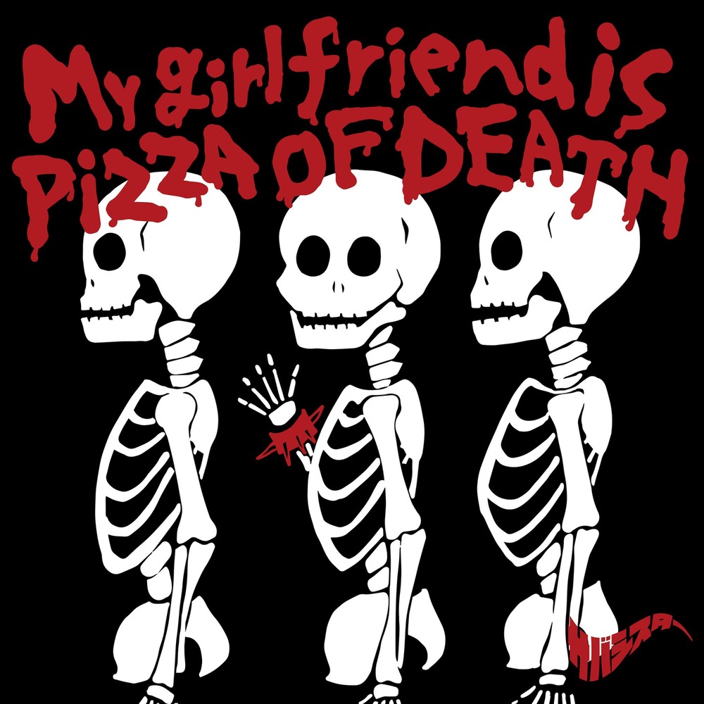 My girlfriend is PIZZA OF DEATH (CD Only)」 | サバシスター's