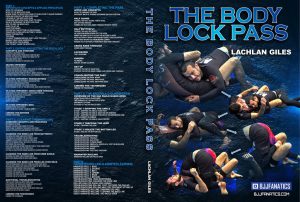 The Body Lock Pass by Lachlan Giles – BJJ Fanatics