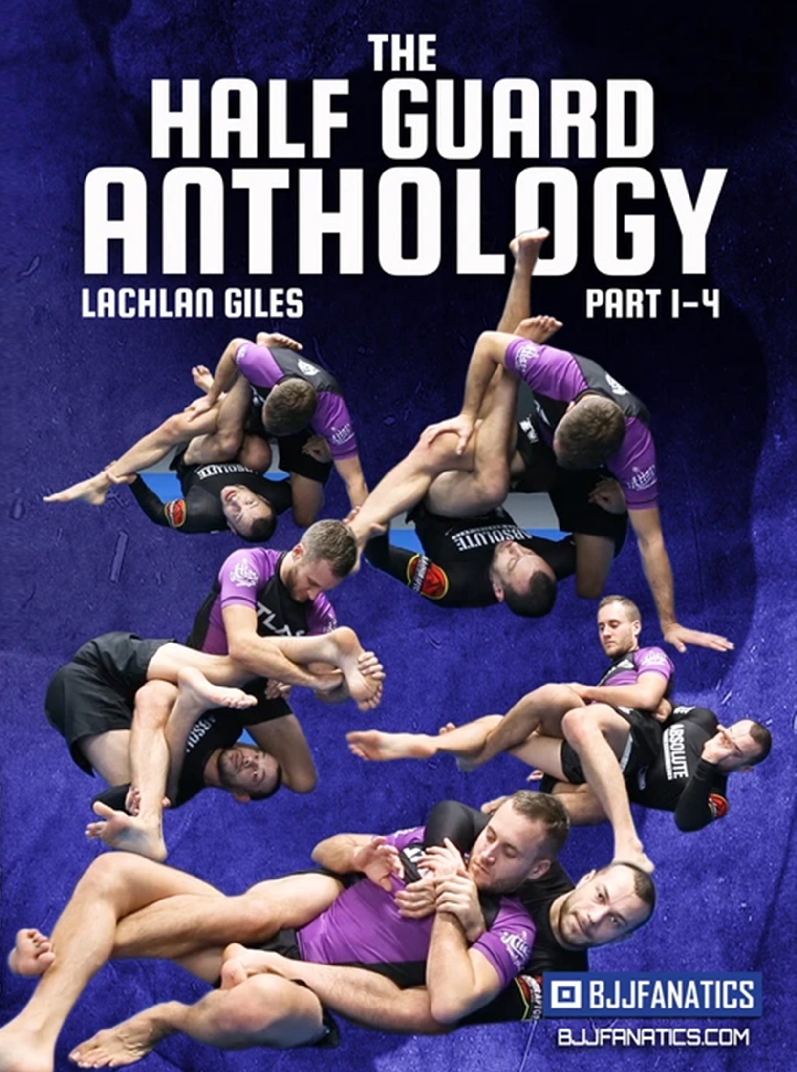 The Half Guard Anthology by Lachlan Giles – BJJ Fanatics
