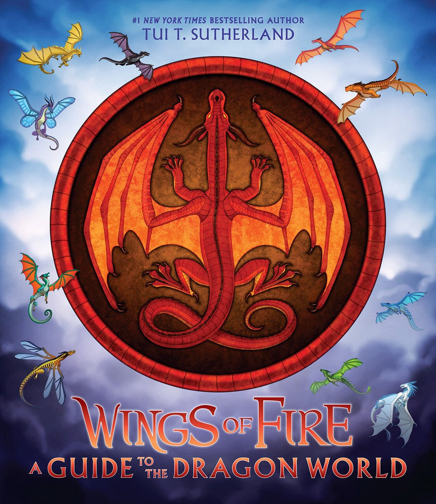 Wings of Fire: A Guide to the Dragon World – Books of Wonder