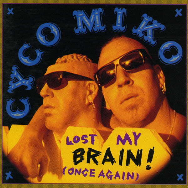 Cyco Miko ‎– Lost My Brain! (Once Again) (*Pre-Owned, 1995, Epic