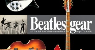 Beatles Gear: 写真でたどるビートルズと楽器・機材の物語 1956-1970