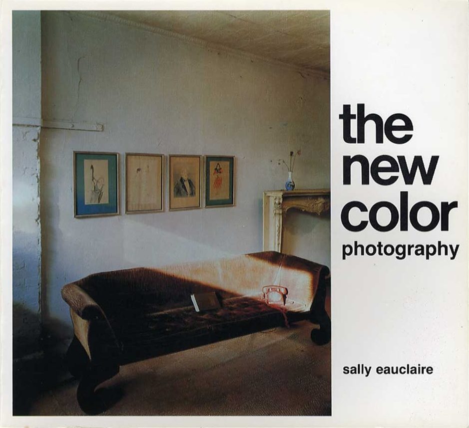 Harvey Benge: The New Color Photography - Sally Eauclair, 1981