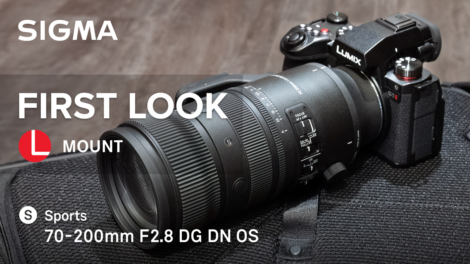 First Look: SIGMA 70-200mm F2.8 DG DN OS Sports Lens for L-Mount
