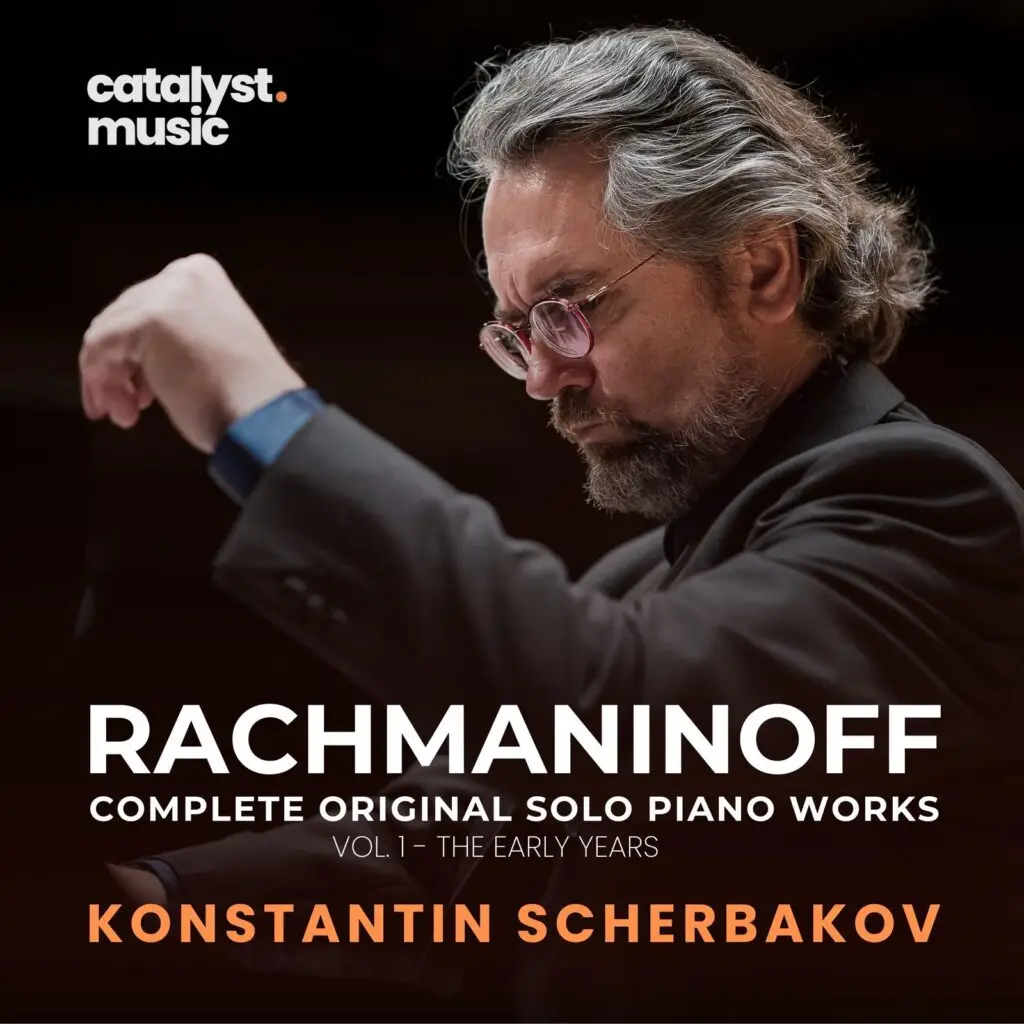 Rachmaninoff Complete Piano Works Vol.1 | Catalyst.Music