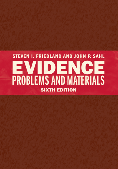 CAP - Evidence Problems and Materials, Sixth Edition