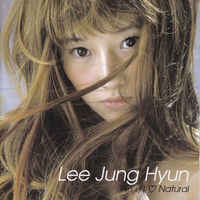Lee Jung-hyun - I Love Natural | Deezer