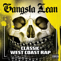 Various - Gangsta Lean (Classic West Coast Rap) | Deezer