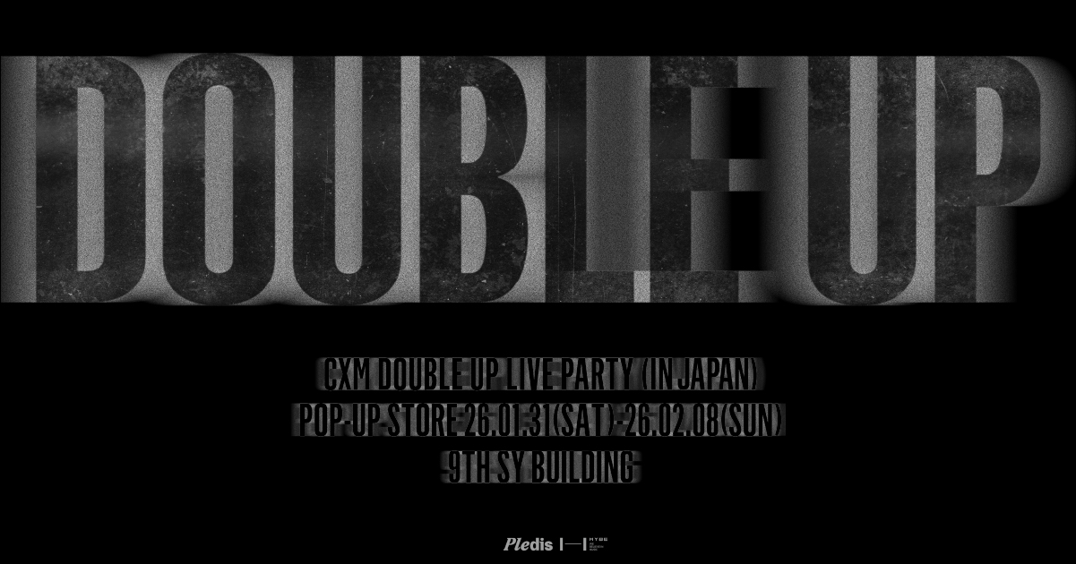 CxM [DOUBLE UP] LIVE PARTY in JAPAN POP-UP STORE - Weverse Ticket