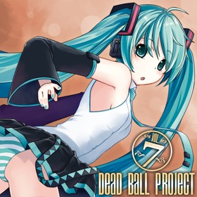 Dead Ball Project vol.7 / デッドボールP | KARENT