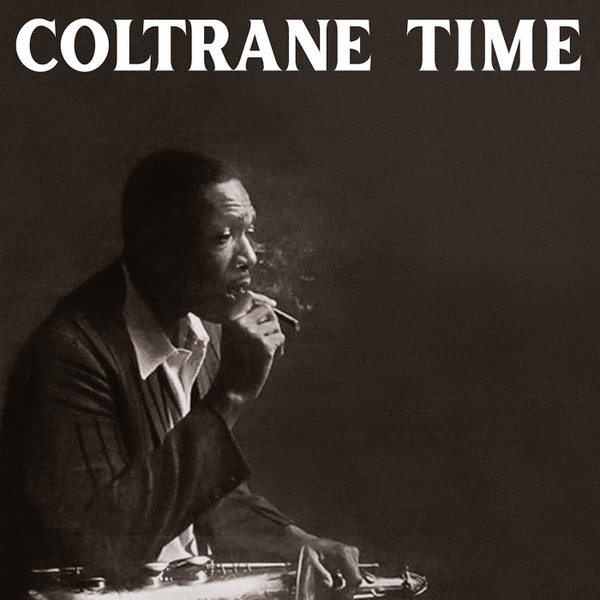 John Coltrane – Coltrane Time (Vinyl LP) | Louisiana Music Factory