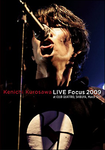 LIVE Focus 2009 at CLUB QUATTRO,SHIBUYA,March 31st - 販売DVD