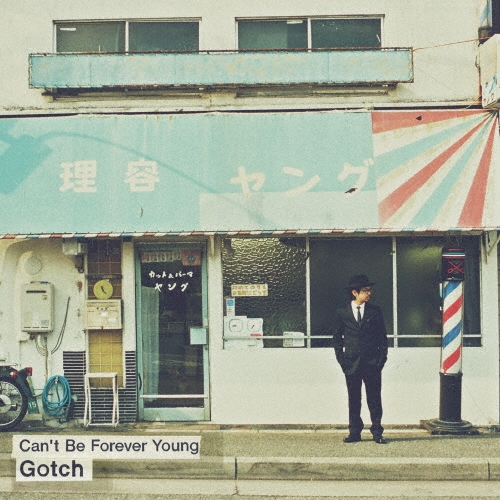 Can't Be Forever Young ［2LP+CD］/Gotch (後藤正文)