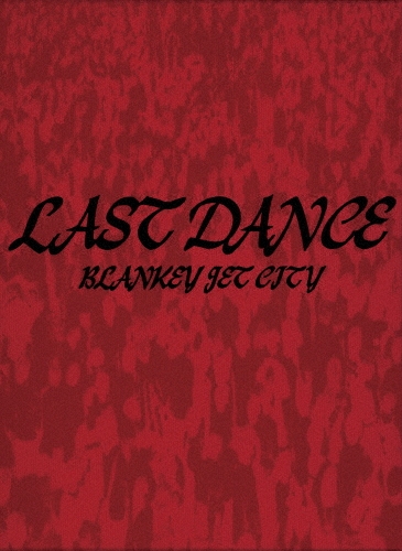 LAST DANCE COMPLETE BOX ［2Blu-ray Disc+4SHM-CD+Photo Book+バック