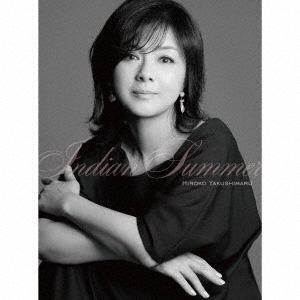 Indian Summer ［4SHM-CD+BOOK］＜初回限定盤＞/薬師丸ひろ子