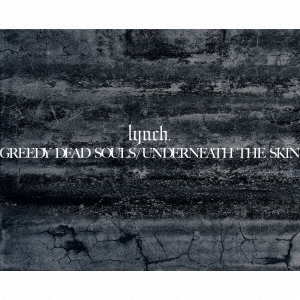 GREEDY DEAD SOULS / UNDERNEATH THE SKIN ［3CD+Blu-ray Disc］＜数量