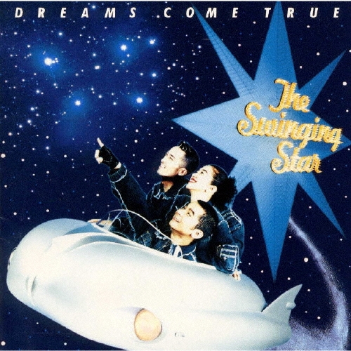 The Swinging Star/DREAMS COME TRUE