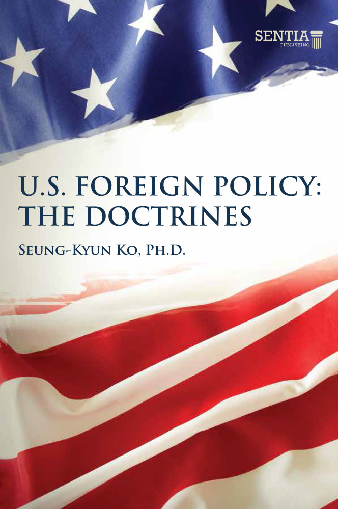 U.S. Foreign Policy - The Doctrines (Seung-Kyun Ko, Ph.D.) - eBook