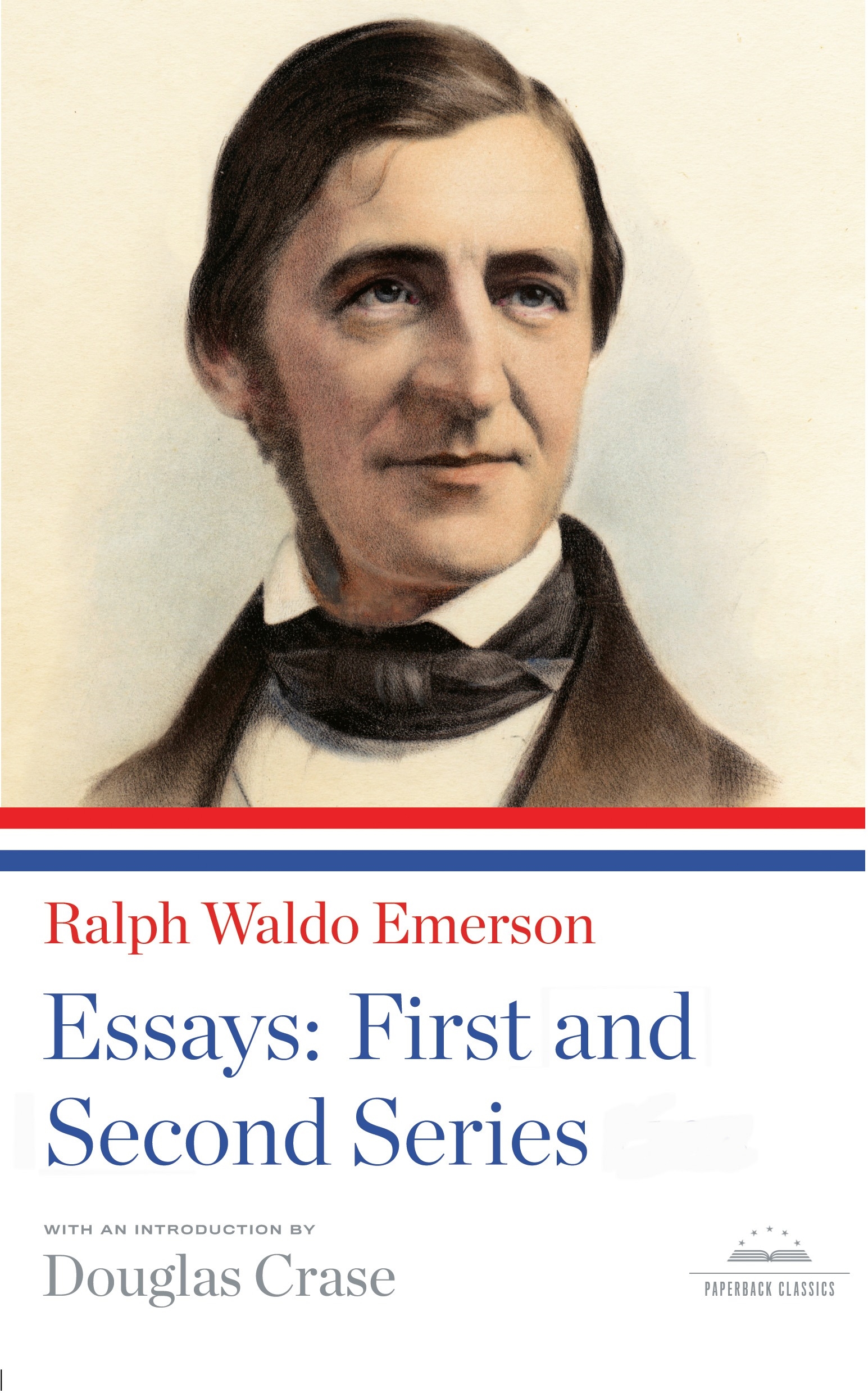 Ralph Waldo Emerson: Essays: First and Second Series by Ralph
